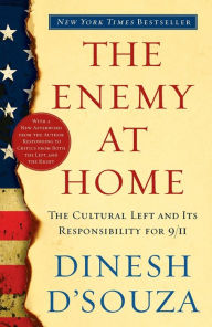 The Enemy at Home: The Cultural Left and Its Responsibility for 9/11