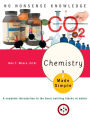 Chemistry Made Simple: A Complete Introduction to the Basic Building Blocks of Matter