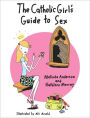 Catholic Girl's Guide To Sex