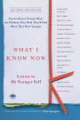 What I Know Now: Letters to My Younger Self