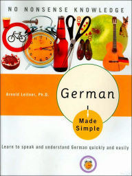 German Made Simple: Learn to Speak and Understand German Quickly and ...