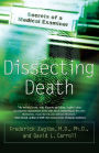 Dissecting Death: Secrets of a Medical Examiner