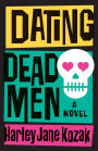 Dating Dead Men: A Novel