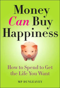 money can buy happiness how to spend to get the life you can money buy you happiness essay