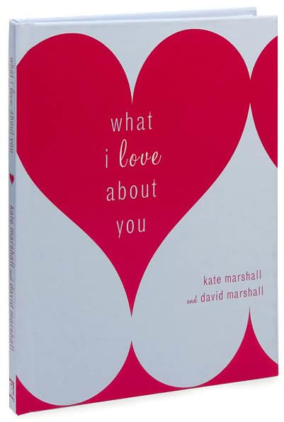 What I Love About You - Kate Marshal, David Marshal