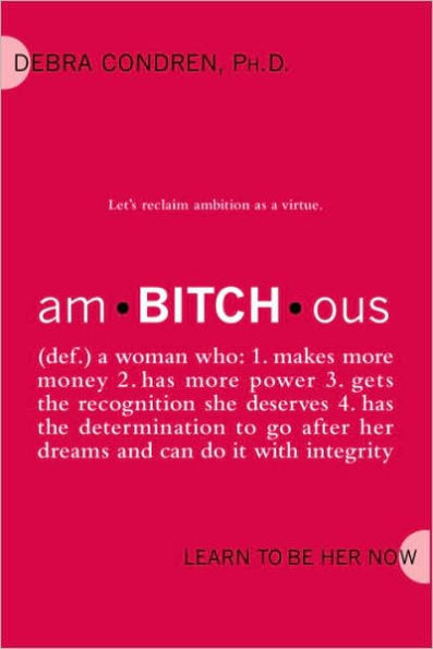 Am-Bitch-Ous: Learn to Be Her Now