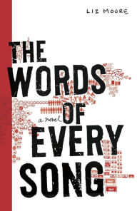 Title: The Words of Every Song, Author: Liz Moore