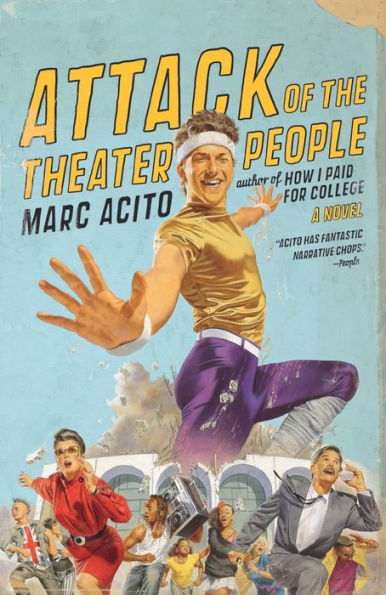 Attack of the Theater People: A Novel