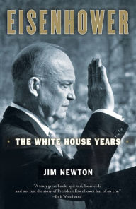 Title: Eisenhower: The White House Years, Author: Jim Newton
