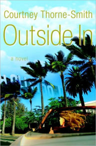Title: Outside In: A Novel, Author: Courtney Thorne-Smith