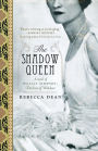 The Shadow Queen: A Novel of Wallis Simpson, Duchess of Windsor