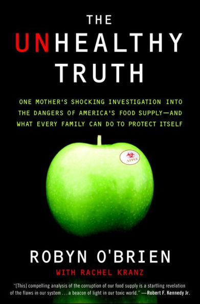 Unhealthy Truth: How Our Food is Making us Sick -- And What We Can Do About It