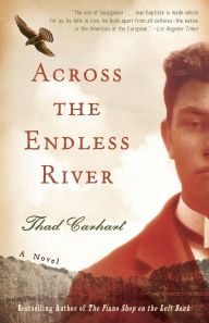 Title: Across the Endless River, Author: Thad Carhart