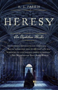 Title: Heresy (Giordano Bruno Series #1), Author: S. J. Parris
