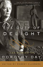 The Duty of Delight: The Diaries of Dorothy Day