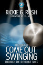The Pendulum: Come Back Swinging Through the Difficult Times