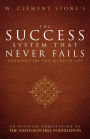 W. Clement Stone's The Success System That Never Fails: Experience the True Riches of Life