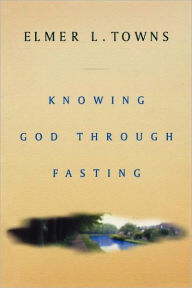 Knowing God Through Fasting