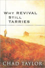 Why Revival Still Tarries
