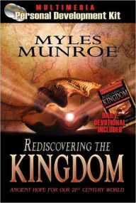 Rediscovering the Kingdom: Ancient Hope for Our 21st Century World