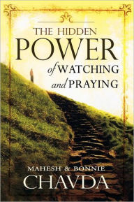 Hidden Power of Watching and Praying