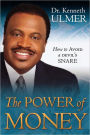 The Power of Money: How to Avoid a DEVIL'S SNARE