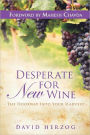 Desperate for New Wine: The Doorway Into Your Harvest