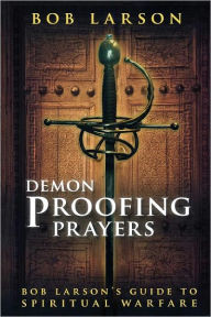 Demon Proofing Prayers
