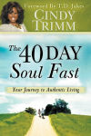 Alternative view 1 of The 40 Day Soul Fast: Your Journey to Authentic Living