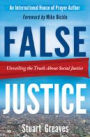 False Justice: Unveiling the Truth About Social Justice