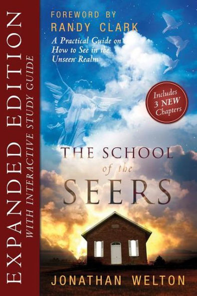 The School of Seers Expanded Edition: A Practical Guide on How to See in The Unseen Realm