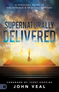 Share ebooks free download Supernaturally Delivered: A Practical Guide to Deliverance and Spiritual Warfare MOBI RTF CHM by John Veal, Ivory Hopkins 9780768450323 (English literature)