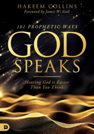 Downloading free books to nook 101 Prophetic Ways God Speaks: Hearing God is Easier than You Think by Hakeem Collins, James W. Goll 9780768450668