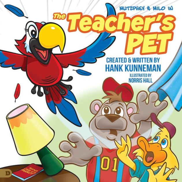 The Teacher's Pet A Mutzphey and Milo Adventure by Hank Kunneman