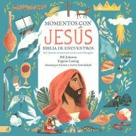 Momentos con Jesús - Biblia de Encuentros (Spanish Edition): 20 Historias de Interacción con los Cuatro Evangelios