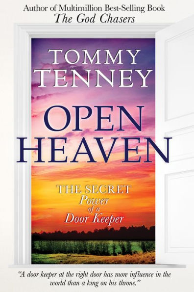 Open Heaven: The Secret Power of a Door Keeper