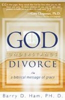God Understands Divorce: A Biblical Message of Grace