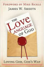 Love Language of God: Loving God, God's Way