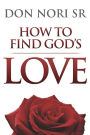 How to Find God's Love