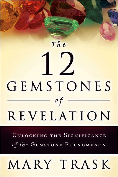 The 12 Gemstones of Revelation Unlocking the Significance of the