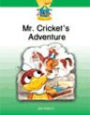 Mr. Cricket's Adventure