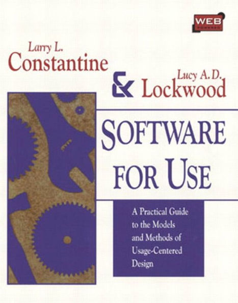 Software for Use: A Practical Guide to the Models and Methods of Usage-Centered Design