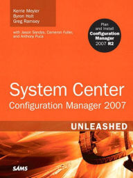 Title: System Center Configuration Manager (SCCM) 2007 Unleashed, Author: Kerrie Meyler