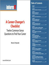 Title: A Career-Changer's Checklist: Twelve Common-Sense Questions to Find Your Career, Author: Warren E. Wyrostek