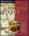 Peterson's 1999 Culinary Schools: Where the Art of Cooking Becomes a Career