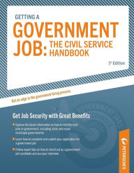 Title: Getting a Government Job: The Civil Service Handbook, Author: Peterson's