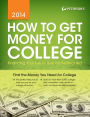 How to Get Money for College: Financing Your Future Beyond Federal Aid 2014