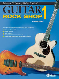 Title: Belwin's 21st Century Guitar Rock Shop 1: The Most Complete Guitar Course Available, Author: Aaron Stang