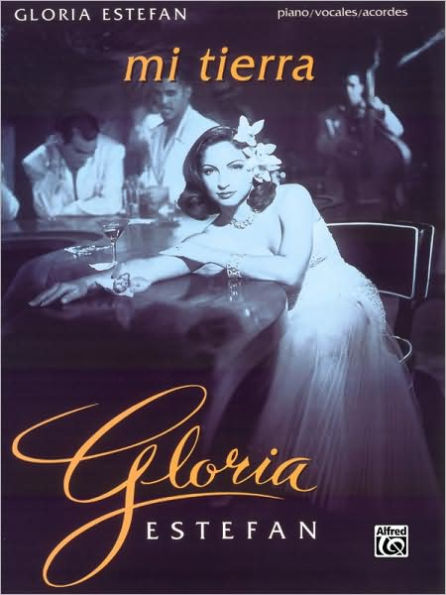 Gloria Estefan -- Mi Tierra: Piano/Vocales/Acordes (Spanish, English Language Edition)