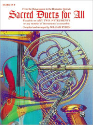 Title: Sacred Duets for All (From the Renaissance to the Romantic Periods): Horn in F, Author: Alfred Music